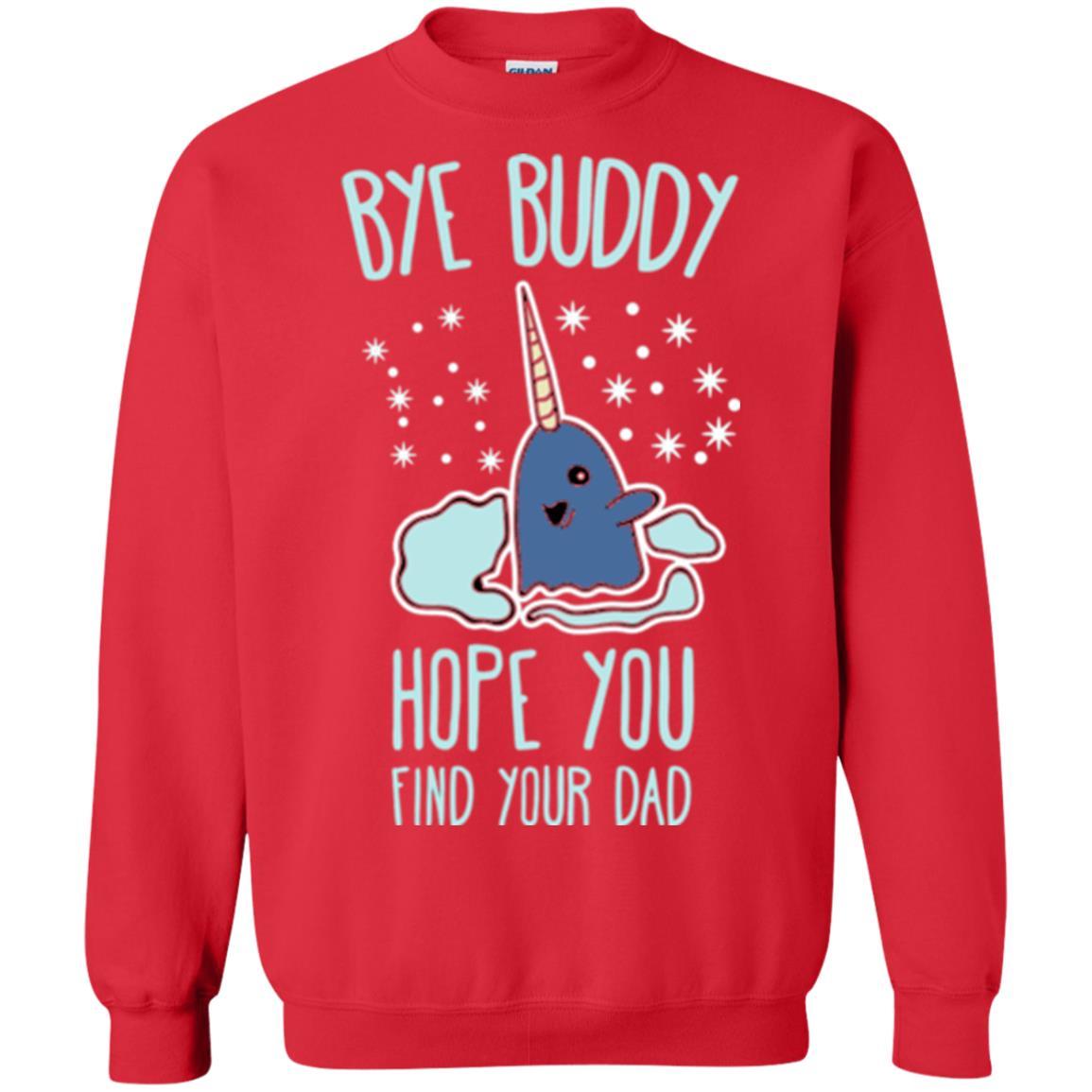 Family T-shirt Bye Buddy Hope You Find Your Dad Red