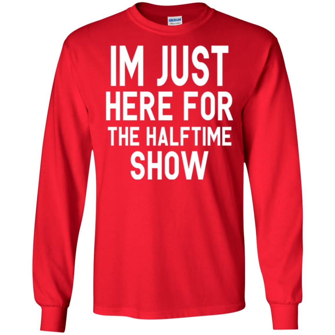 I'm Just Here For The Halftime Show T-shirt Red