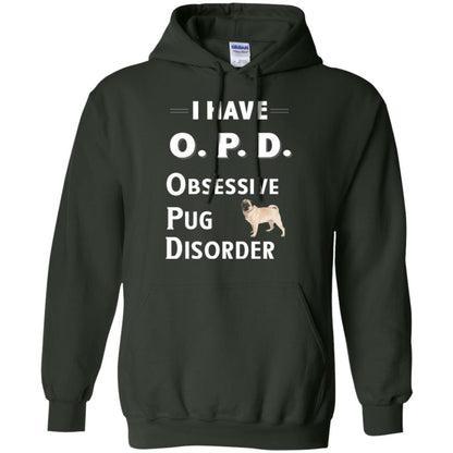 Dog Lovers T-shirt I Have Opd Obsessive Pug Disorder Forest Green