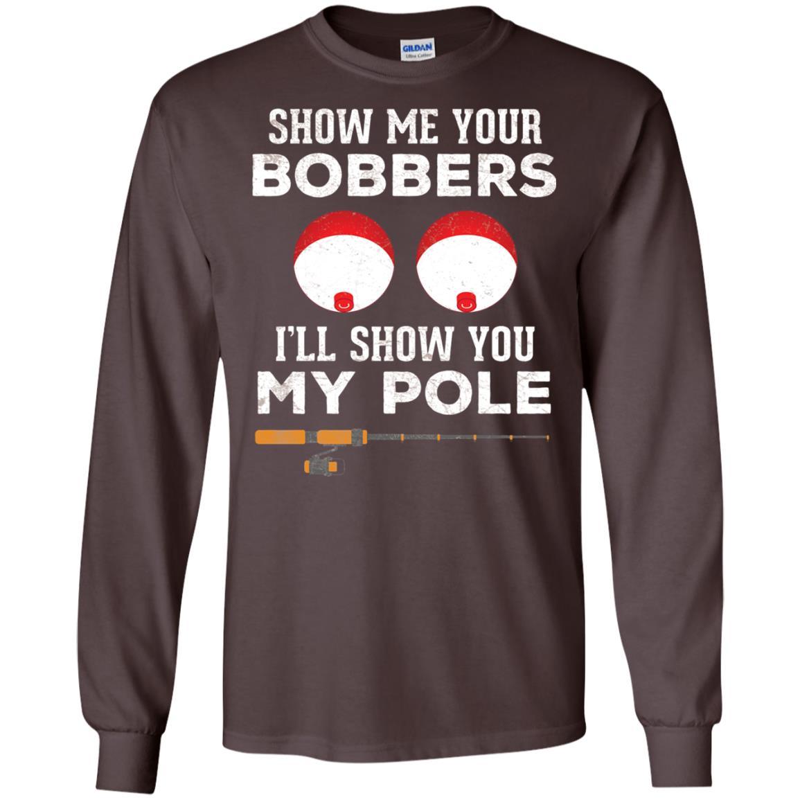 Fisherman T-shirt Show Me Your Bobbers Dark Chocolate
