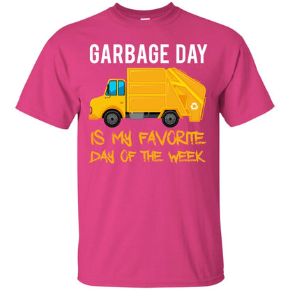 Garbage Day Is My Favorite Day Of The Week Garbage Day T-shirt Heliconia