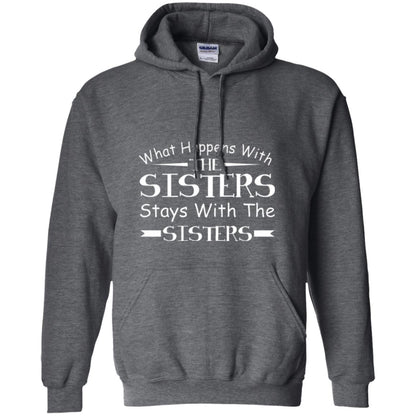 What Happens With Sisters Stays With Sisters Sister Sibling T-shirt Dark Heather