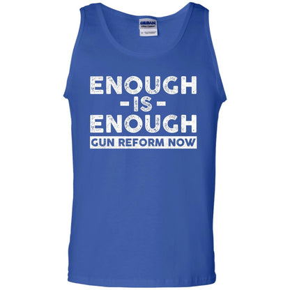 Enough Is Enough Gun Reform Now Gun Control T-shirt Royal