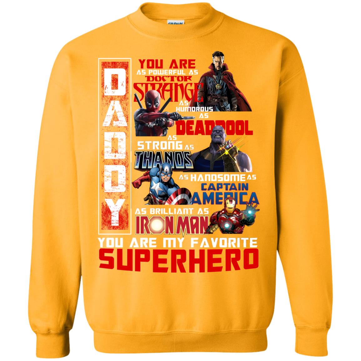 Daddy You Are As Powerful As Doctor Strange You Are My Favorite Superhero Shirt Gold