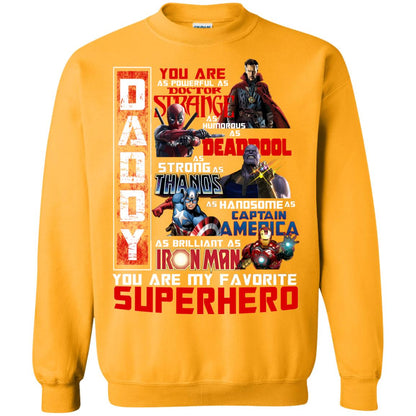 Daddy You Are As Powerful As Doctor Strange You Are My Favorite Superhero Shirt Gold