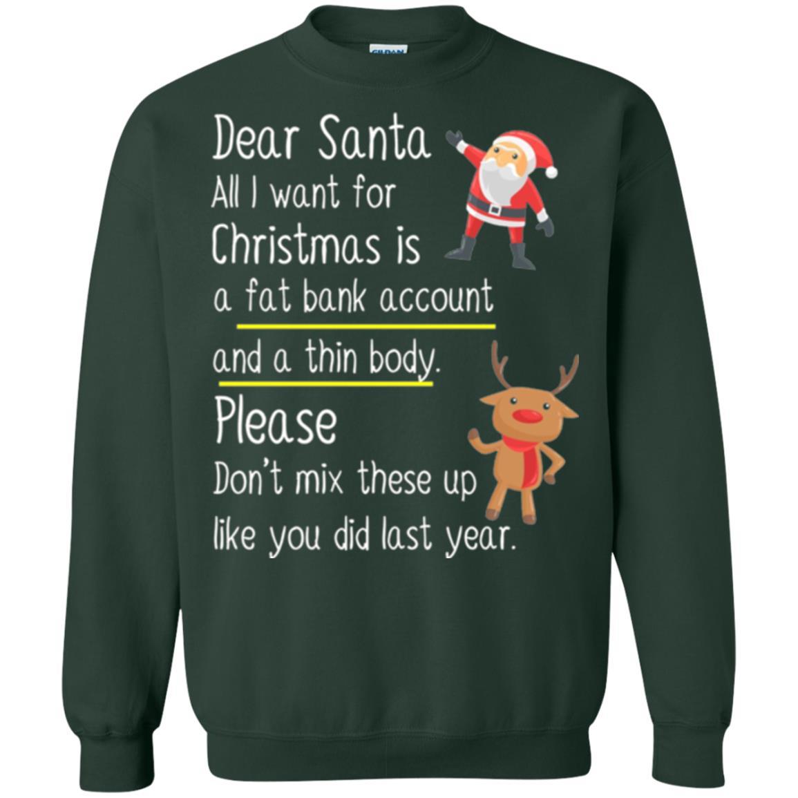 Christmas T-shirt Dear Santa All I Want For Christmas Forest Green
