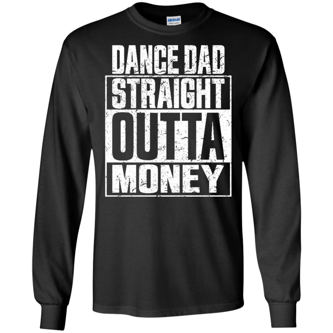 Dance Dad Straight Outta Money Shirt Black
