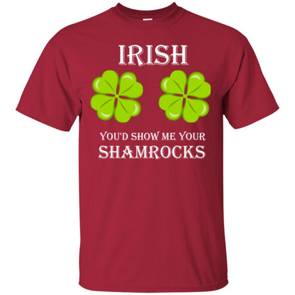 Saint Patrick's Day T-shirt Irish You'd Show Me Your Shamrocks Cardinal