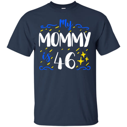 My Mommy Is 46 46th Birthday Mommy Shirt For Sons Or Daughters Navy