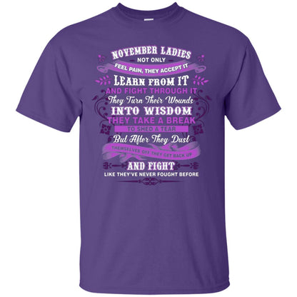 November Ladies Shirt Not Only Feel Pain They Accept It Learn From It They Turn Their Wounds Into Wisdom Purple