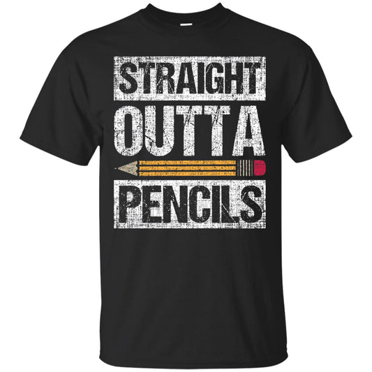 Straight Out Of Pencils Teacher Shirt Black