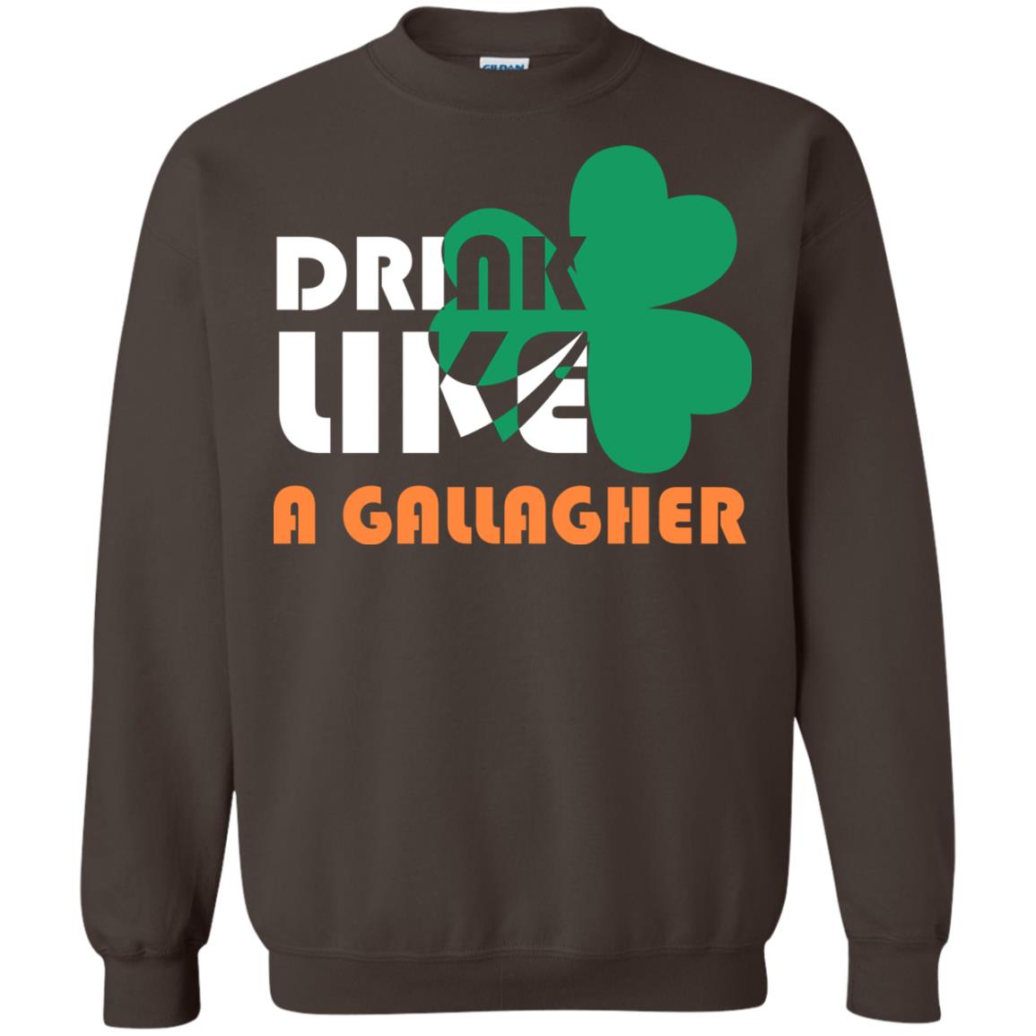 Drink Like A Gallagher Saint Patrick_s Day T-shirt Dark Chocolate