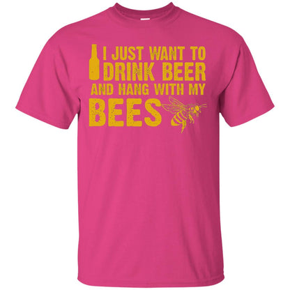 I Just Want To Drink Beer And Hang With My Bees Beekeeper T-shirt Heliconia