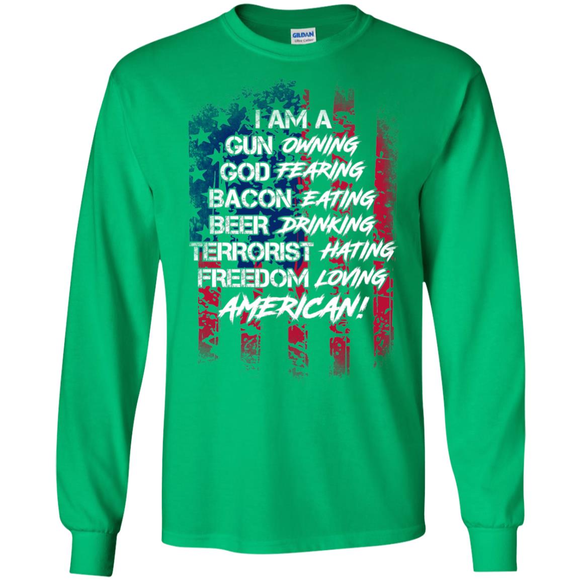 Military T-shirt I Am A Gun Owning God Fearing Bacon Eating Irish Green