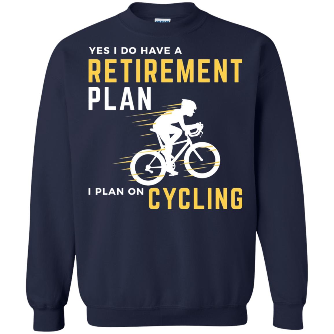 Funny Bicycle Cycling T-shirt Retirement Plan I Plan On Cycling Navy