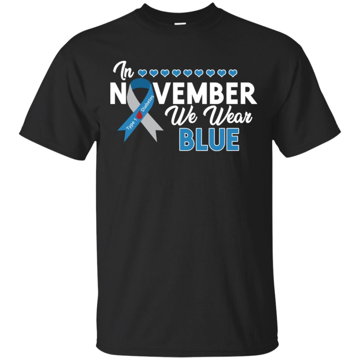 In November We Wear Blue Diabetes Awareness Type 1 Shirt Black
