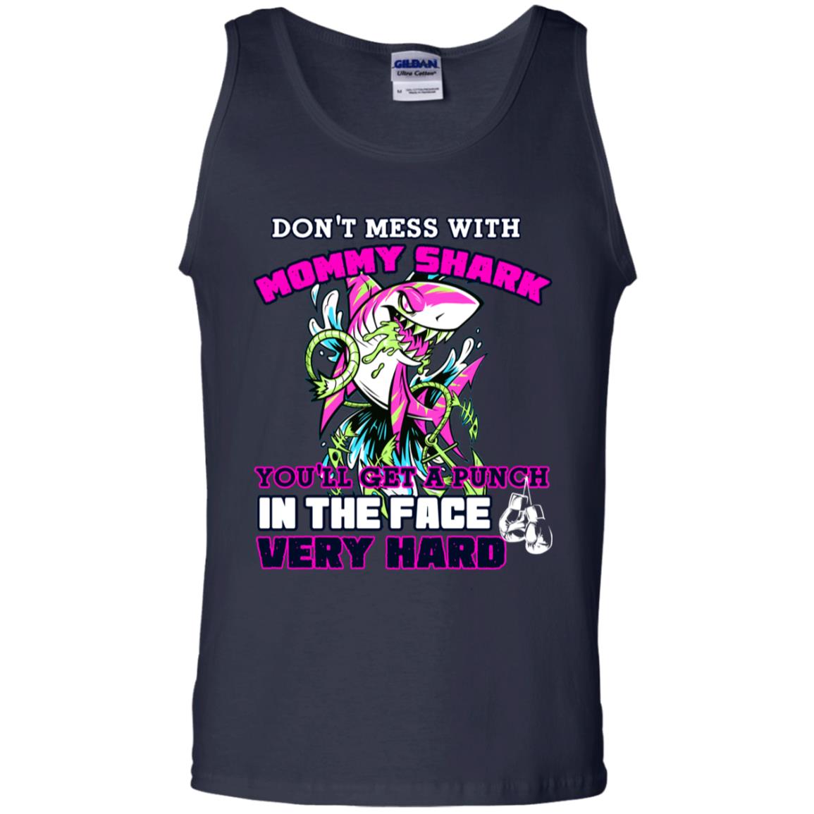 Don't Mess With Mommy Shark You'll Get A Punch In The Face Very Hard Family Shark Shirt Navy