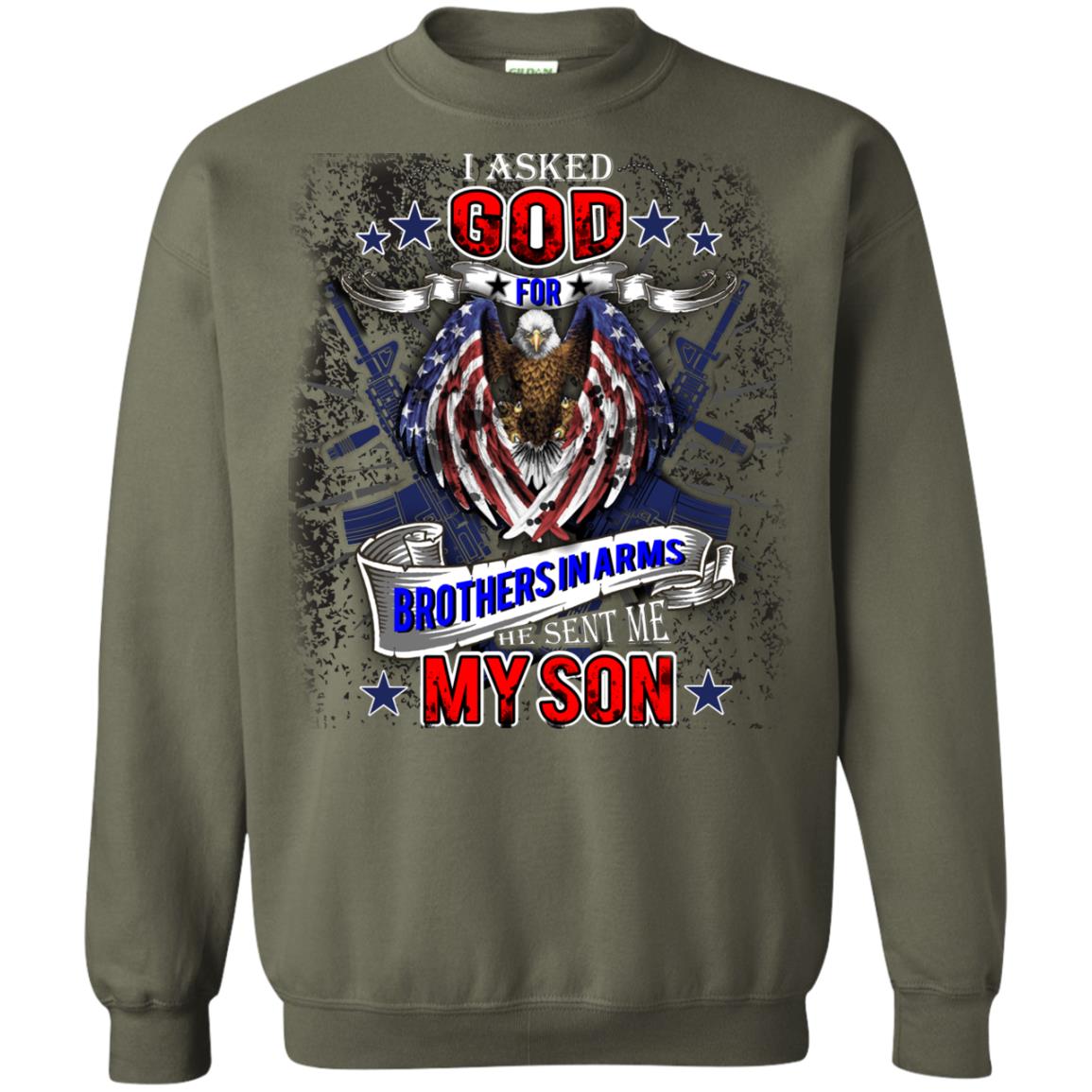 God Sent Me My Veteran Son Daddy T-shirt Military Green