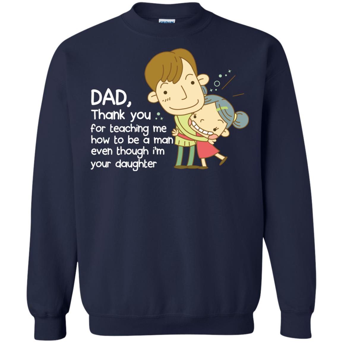 Dad Thank You For Teaching Me How To Be A Man Even Though I_m Your Daughter Navy