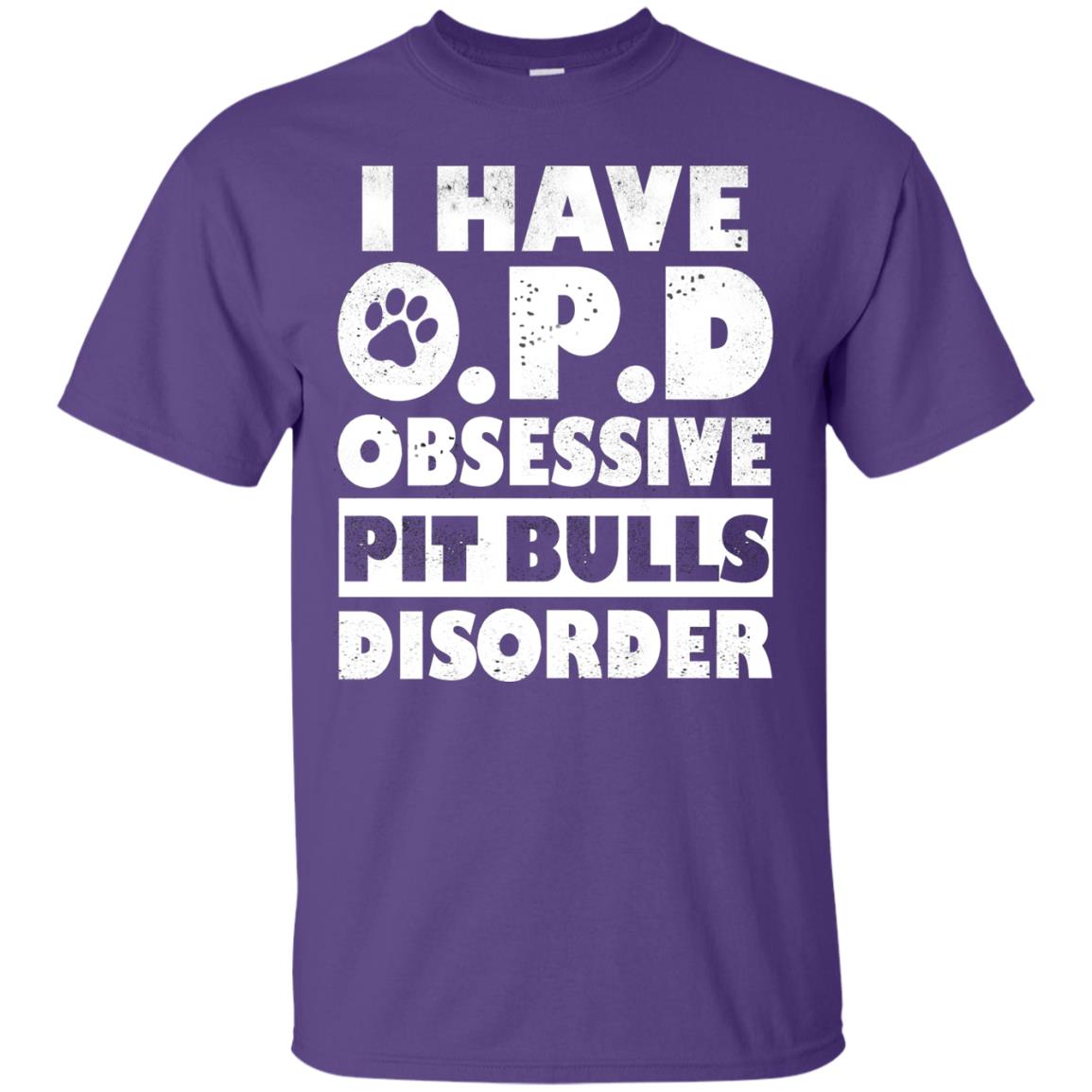 I Have O.p.d Obsessive Pit Bulls Disorder Dog Shirt Purple