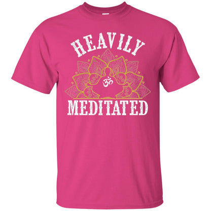 Funny Heavily Meditated Yoga Meditation T-shirt Heliconia
