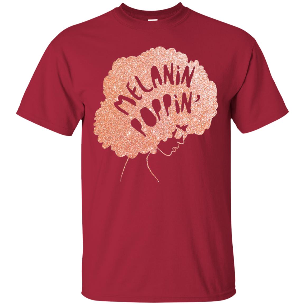 Melanin Poppin Black Beauty African Pride Rose Gold T-shirt Cardinal
