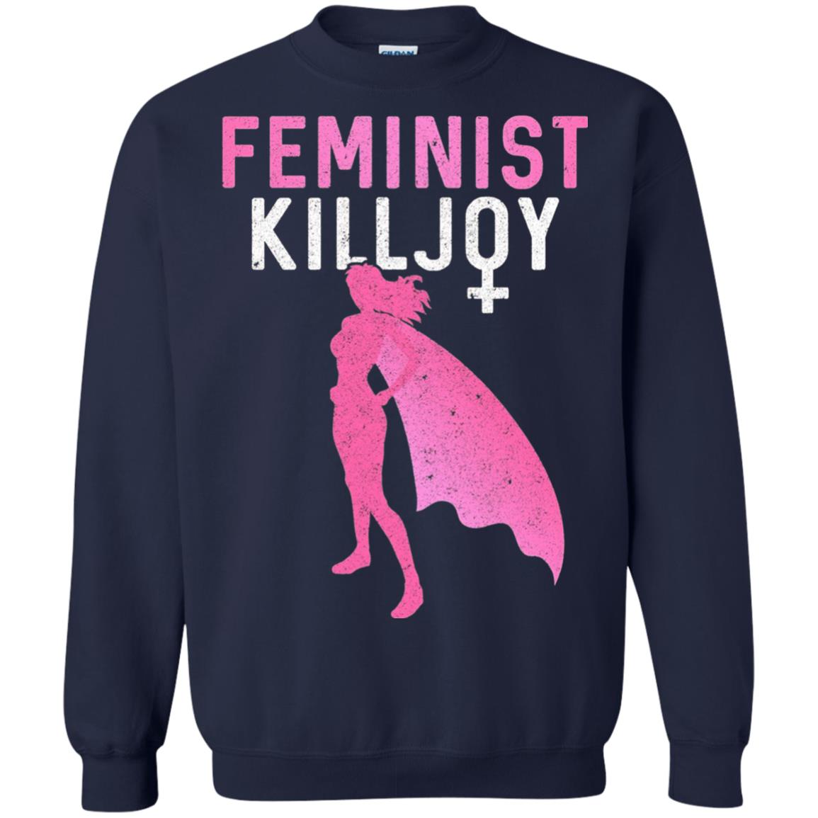 Feminist Killjoy Proud Female T-shirt Navy