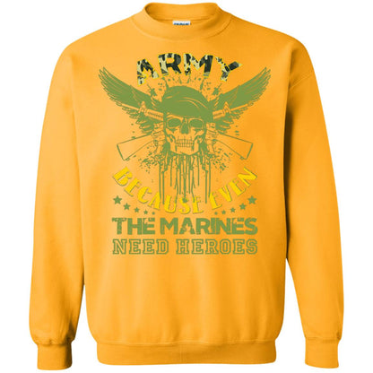 Army Because Even The Marines Need Heroes Gold
