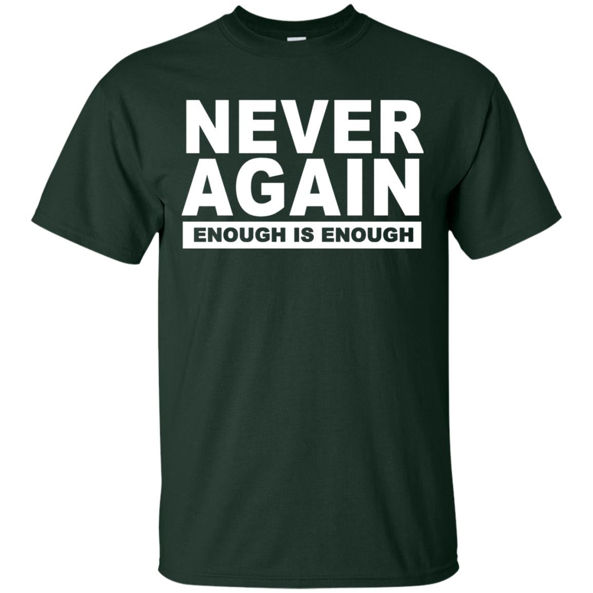 Never Again Enough Protest March 2018 Shirt Forest
