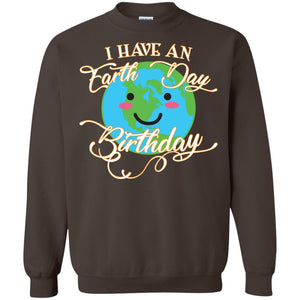 I Have An Earth Day Birthday Celebration Shirt For Earth Day