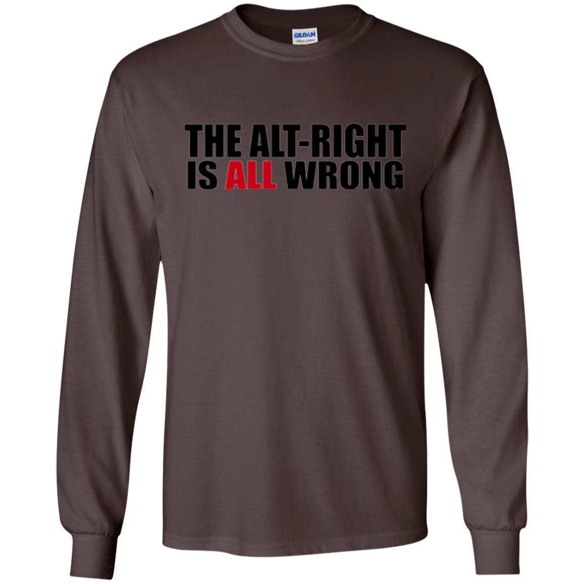 The Alt Right Is All Wrong T-shirt Dark Chocolate