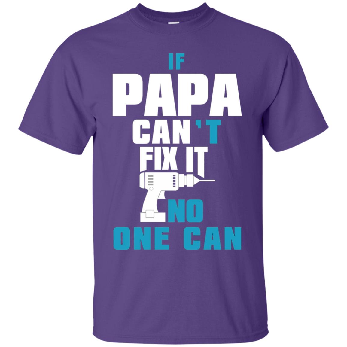 If Papa Can_t Fix It No One Can Family T-shirt Purple