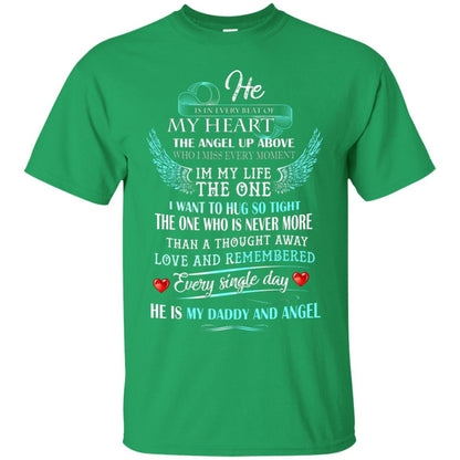 He Is In Every Beat Of My Heart The Angel Up Above He Is My Dad And Angel Shirt Irish Green