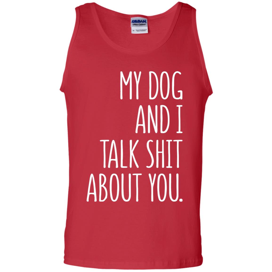 Dog Lovers T-shirt My Dog And I Talk About You Red