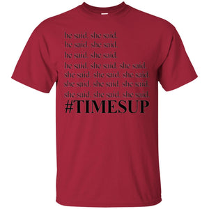 Women_s Right T-shirt Hashtag Times Up He Said She Said