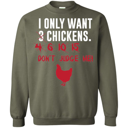 Funny Chichken Lovers T-shirt I Only Want 3 Chickens Or Military Green