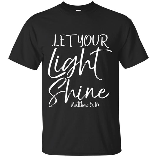 Let Your Light Shine Shirt Vintage Bold Cool Christian T-shirt Black