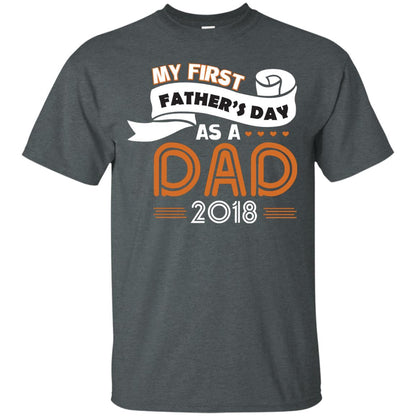 My First Father_s Day As A Dad 2018 Daddy Shirt Dark Heather