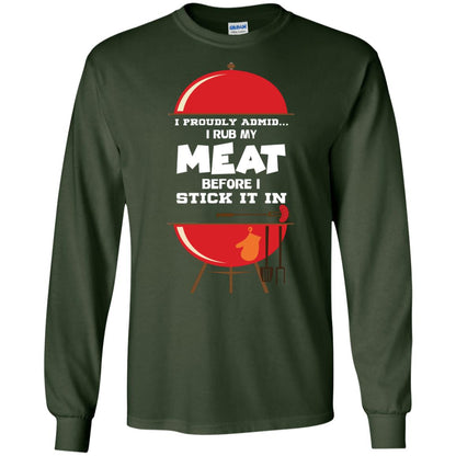 I Proudly Admin I Rub My Meat Before I Stick It In Bbq Shirt Forest Green