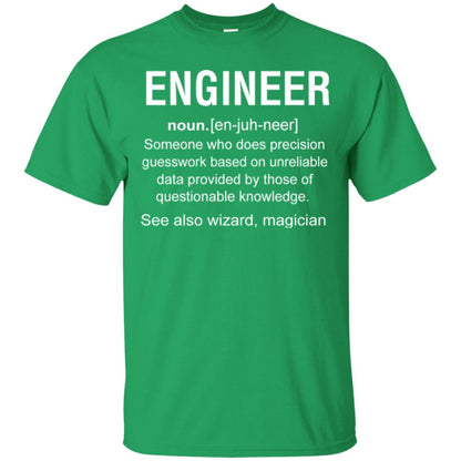 Engineer Someone Who Does Precision Guesswork Based On Unreliable Data Provided By Those Of Questionable Knowledge Irish Green