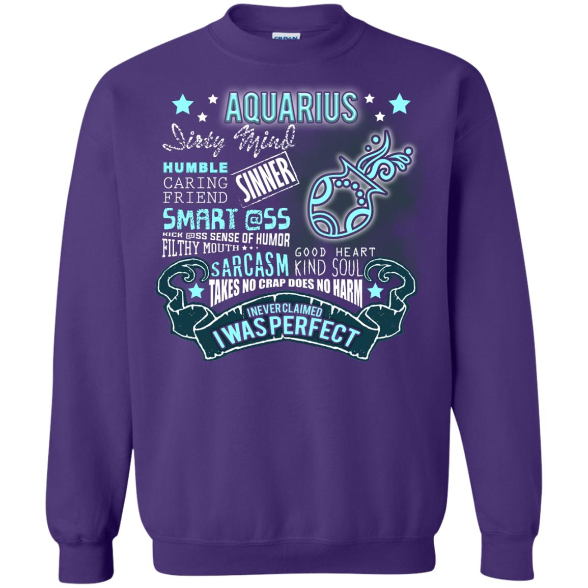 Dirty Mind Humble Caring Friend Filthy Sinner Mouth Good Heart Kind I Never Clamed I Was Perfect Aquarius Birthday Purple