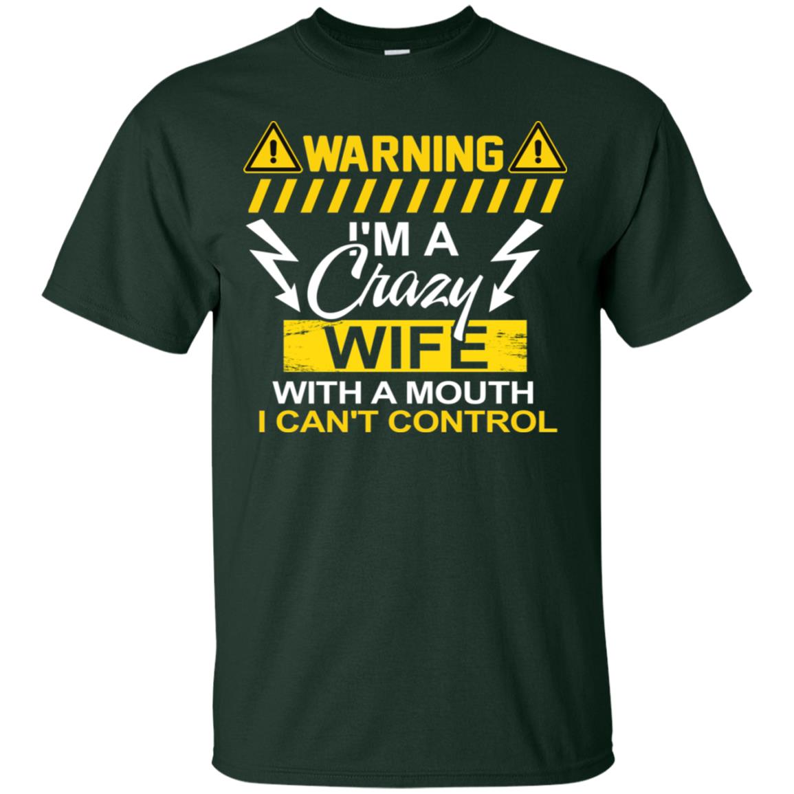 Warning I'm A Crazy Wife With A Mouth I Can't Control Shirt Forest