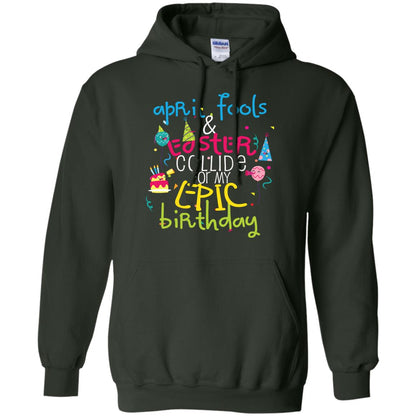 April Fools Easter Collide For My Epic Birthday Forest Green