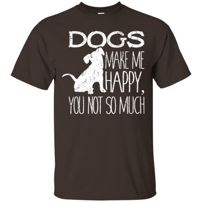 Dogs Lover T-shirt Dogs Make Me Happy You Not So Much Dark Chocolate