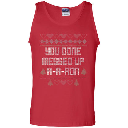 Funny Christmas T-shirt You Done Messed Up A - A - Ron Red