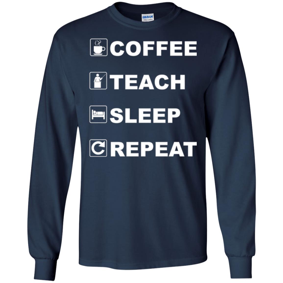 Coffee Teach Sleep Repeat Funny Teacher Gift T-shirt Navy