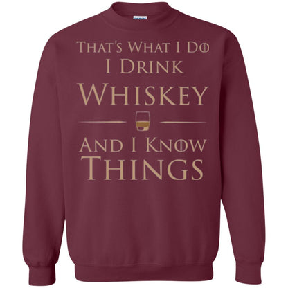 Wine Lovers T-shirt That_s What I Do I Drink Whiskey And I Know Things Maroon