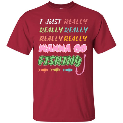 I Just Really Really Really Wanna Go Fishing Fisherman Gift Shirt Cardinal