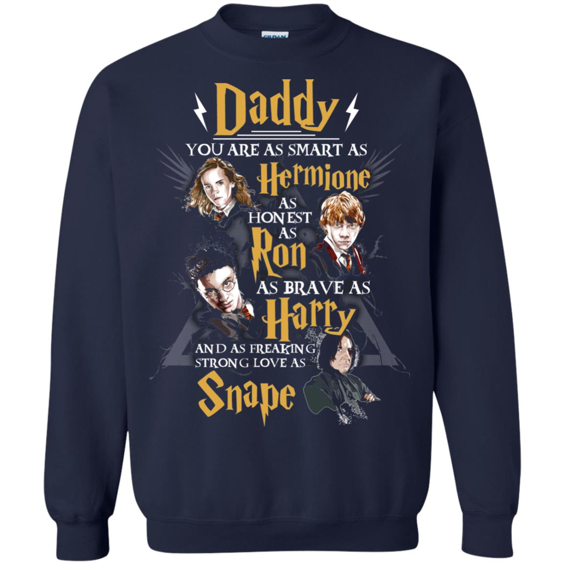 Daddy You Are As Smart As Hermione As Honest As Ron As Brave As Harry Harry Potter Fan T-shirt Navy