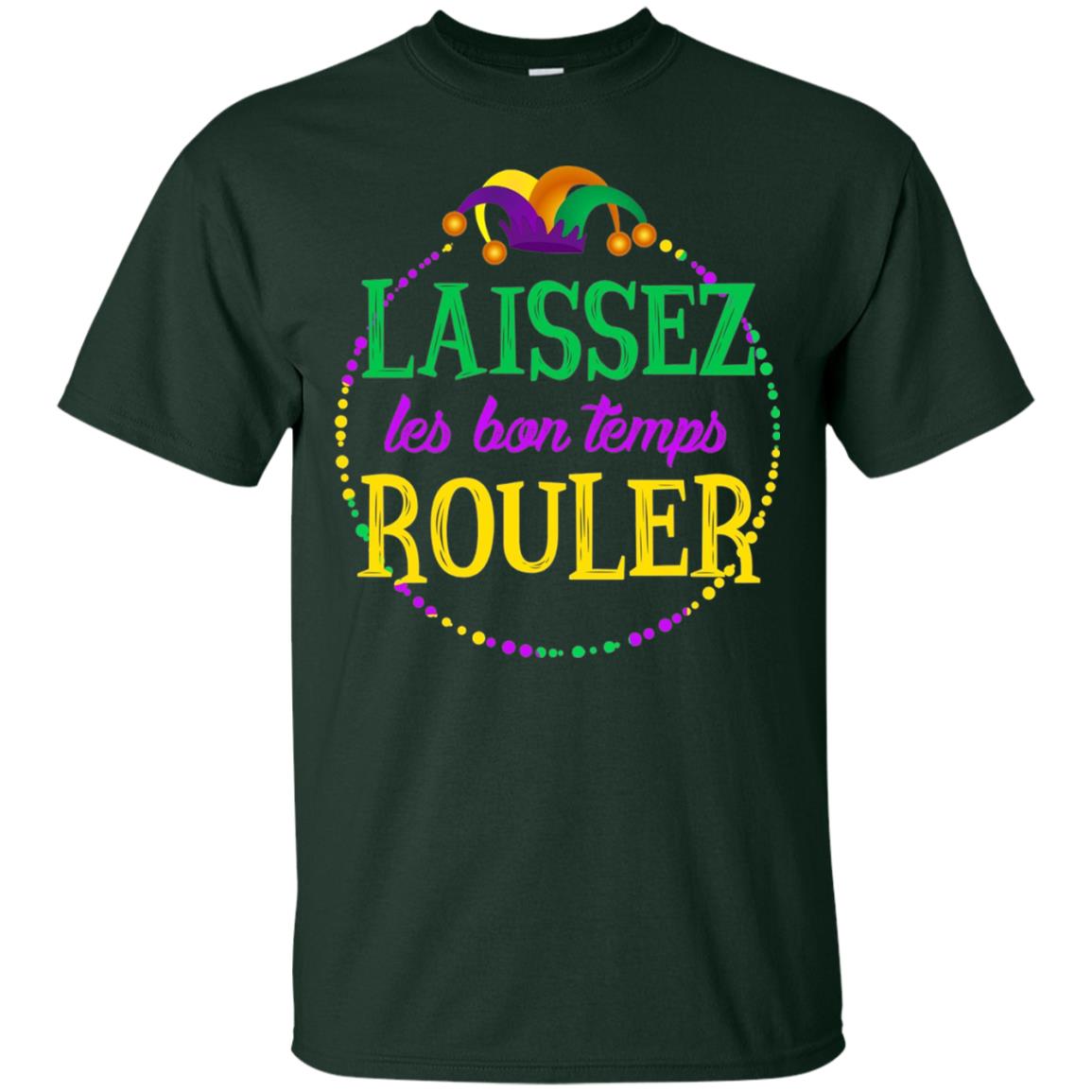 Laissez Les Bon Temps Rouler Mardi Gras T-shirt Forest